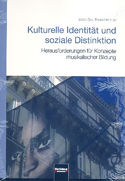 Kulturelle Identität und soziale Distinktion&nbsp;&nbsp;Herausforderungen für Konzepte&nbsp;&nbsp;musikalischer Bildung