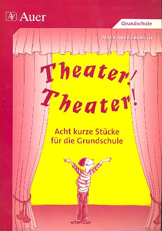 Theater Theater Unterrichtsmaterialien  mit Aufführungshinweisen  