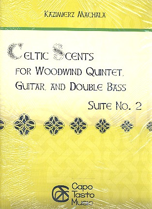 Celtic Scents - Suite no.2 for flute, oboe,&nbsp;&nbsp;clarinet, horn, bassoon, guitar and double bass&nbsp;&nbsp;score and parts
