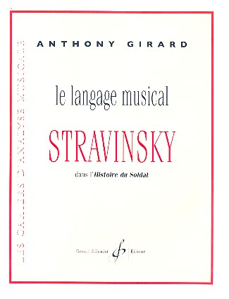 Le langage musical de Stravinsky dans  l`histoire du soldat  