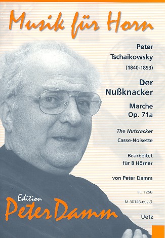 Marsch aus Der Nussknacker op.71a&nbsp;&nbsp;für 8 Hörner&nbsp;&nbsp;Partitur und Stimmen