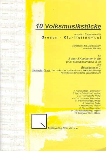 10 Volksmusikstücke der Gressn Klarinettenmusi&nbsp;&nbsp;für 2-3 Klarinetten und Begleitung in C&nbsp;&nbsp;Spielpartituren