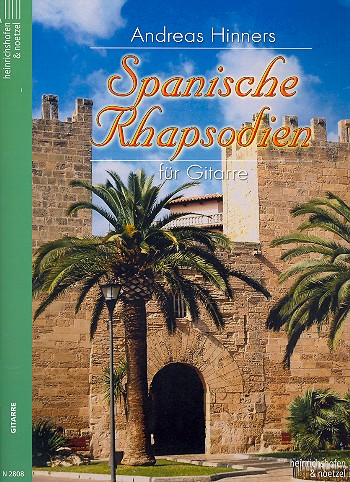 Spanische Rhapsodien&nbsp;&nbsp;für Gitarre&nbsp;&nbsp;
