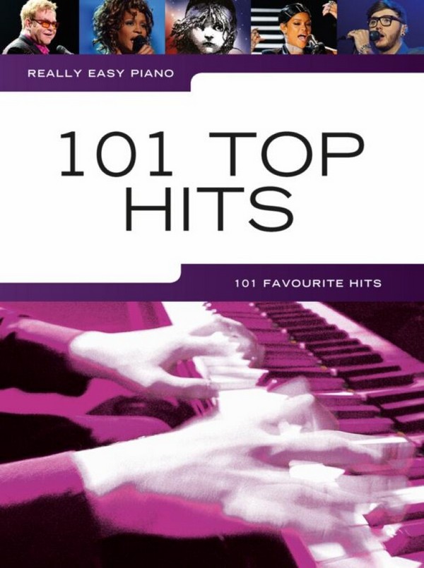 101 Top Hits: for really easy piano  (with lyrics and chords)  