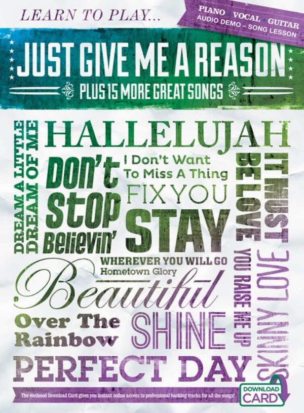 Learn to play Just give me a Reason plus 15 more great Songs (Download&nbsp;&nbsp;Card)&nbsp;&nbsp;songbook piano/vocal/guitar