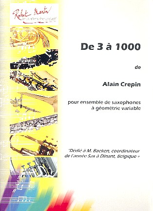 De 3 à 1000 pour ensembles de saxophones&nbsp;&nbsp;partition et parties&nbsp;&nbsp;