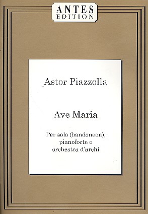 Ave Maria für Bandoneon, Klavier und  Streichorchester  Partitur