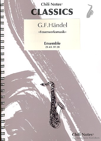 Feuerwerksmusik für Saxophonensemble&nbsp;&nbsp;Partitur und Stimmen&nbsp;&nbsp;
