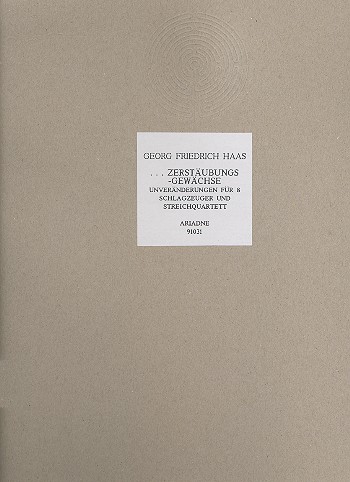 Zerstäubungsgewächse&nbsp;&nbsp;für 8 Schlagzeuger und Streichquartett&nbsp;&nbsp;Partitur