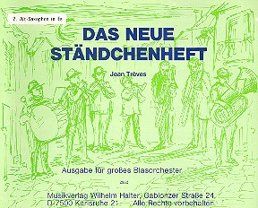 Das neue Ständchenheft: für Blasorchester&nbsp;&nbsp;Altsaxophon 2&nbsp;&nbsp;