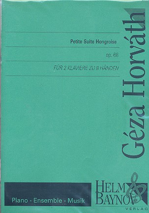 Petite Suite hongroise op.68 für 2 Klaviere  zu 8 Händen  Spielpartitur und Stimmen