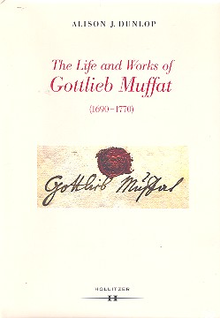 The Life and Works of Gottlieb Muffat    