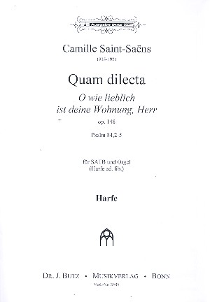 Quam dilecta op.148&nbsp;&nbsp;für gem Chor und Orgel (Harfe ad lib)&nbsp;&nbsp;Harfe