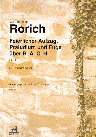 Feierlicher Aufzug, Präludium und Fuge über B-A-C-H op.48&nbsp;&nbsp;für 4 Trompeten&nbsp;&nbsp;Partitur und Stimmen