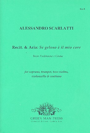 So geloso è il mio core&nbsp;&nbsp;for soprano, trumpet, 2 violins, violoncello and Bc&nbsp;&nbsp;score and parts (Bc not realized)