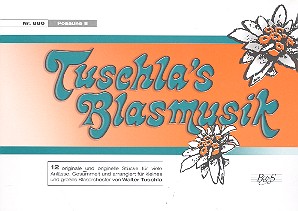 Tuschla's Blasmusik:  für Blasorchester  Posaune 2 in C