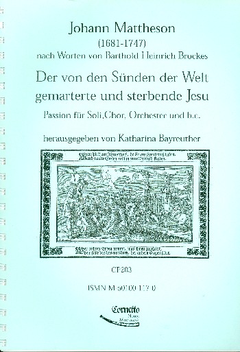 Der von den Sünden der Welt gemarterte und sterbende Jesu&nbsp;&nbsp;für Soli, gem Chor, Orchester und Bc&nbsp;&nbsp;Partitur