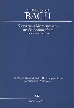Klopstocks Morgengesang am Schöpfungsfeste WQ239  für Soli, gem Chor und Instrumente  Klavierauszug