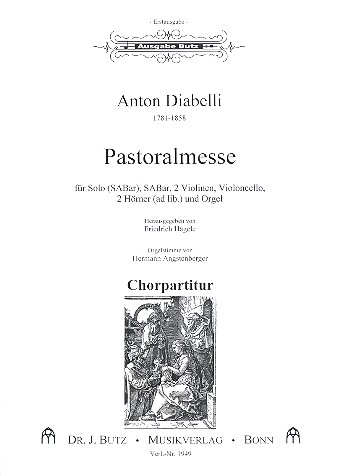 Pastoralmesse  für Solo, gem Chor,2 Violinen, Violoncello und Orgel (2 Hörner ad lib)  Chorpartitur