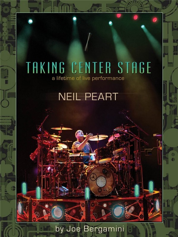 Neil Peart - Taking Center Stage: A Lifetime of Life Performance&nbsp;&nbsp;for drum set&nbsp;&nbsp;