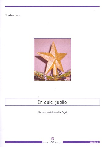 Moderne Variationen über 'In dulci jubilo'  für Orgel  
