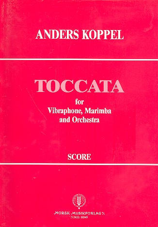 Toccata&nbsp;&nbsp;for vibraphone, marimba and orchestra&nbsp;&nbsp;score