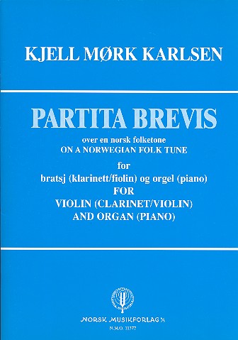 Partita brevis on a Norwegian Folk Tune  for viola (clarinet/violin) and organ (piano)  