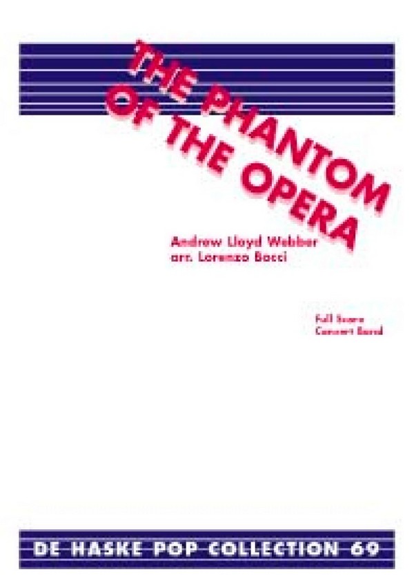 The Phantom of the Opera:&nbsp;&nbsp;for concert band&nbsp;&nbsp;score and parts
