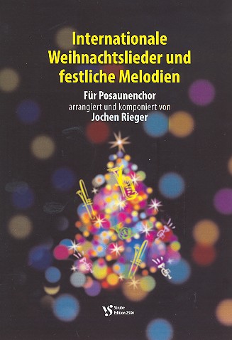 Internationale Weihnachtslieder und festliche Melodien&nbsp;&nbsp;für Posaunenchor&nbsp;&nbsp;Spielpartitur