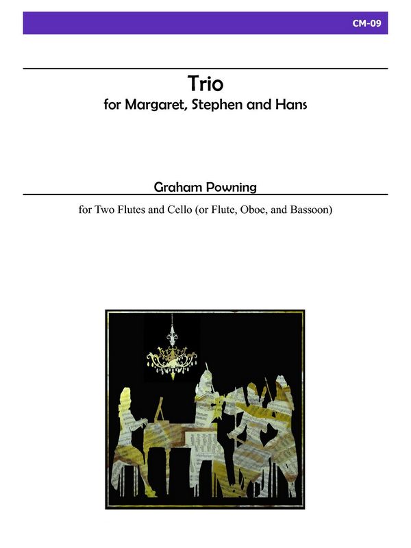 Trio for Margaret, Stephen and Hans&nbsp;&nbsp;for 2 flutes and cello (flute, oboe and bassoon)&nbsp;&nbsp;score and parts