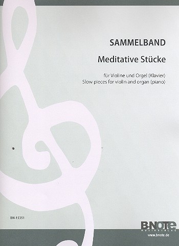 Meditative Stücke&nbsp;&nbsp;für Violine und Orgel (Klavier)&nbsp;&nbsp;