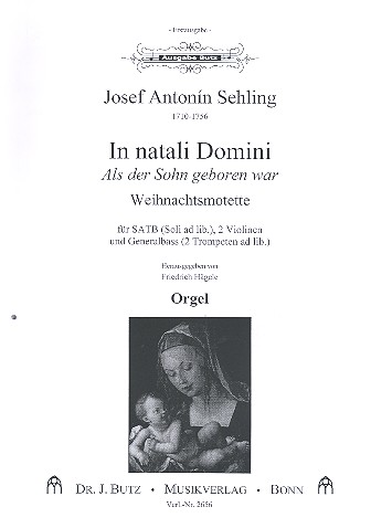 In natali Domini&nbsp;&nbsp;für gem Chor, 2 Violinen und Bc (Soli und 2 Trp ad lib.)&nbsp;&nbsp;Orgel