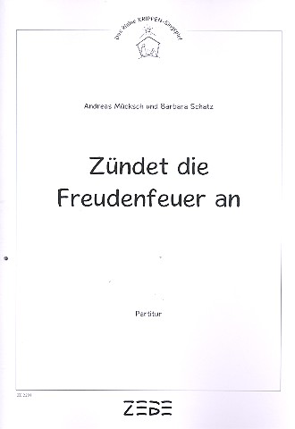 Zündet die Freudenfeuer an&nbsp;&nbsp;für Soli, 1-2-stimmigen Chor und Instrumente&nbsp;&nbsp;Partitur und Instrumentalstimmen