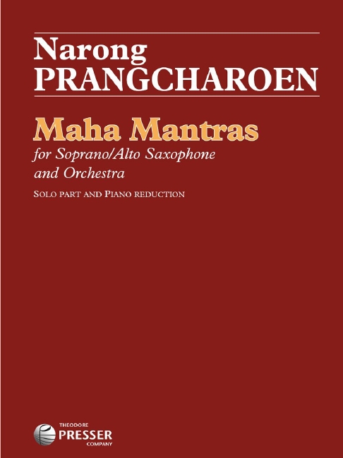 Maha Mantras for soprano or alto saxophone and orchestra&nbsp;&nbsp;for soprano or alto saxophone and piano&nbsp;&nbsp;