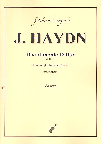 Divertimento D-Dur Hob.II:D18  für Streichorchester  Partitur