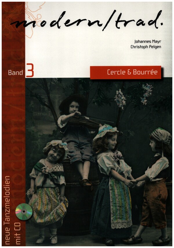 Modern/Trad Band 3 - Cercle und Bourrée (+CD):  für Melodie-Instrumente (mit Akkorden)  Spielpartitur