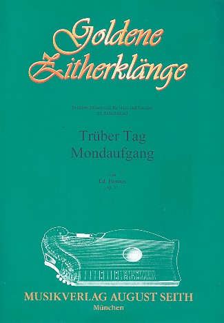 Trüber Tag  und  Mondaufgang op.51&nbsp;&nbsp;für Konzertzither&nbsp;&nbsp;Archivkopie