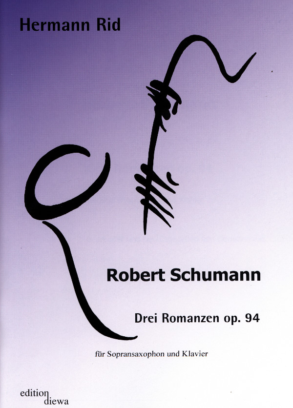 3 Romanzen op.94  für Sopransaxophon und Klavier  