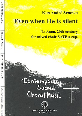 Even when he is silent  for mixed chorus a cappella  score