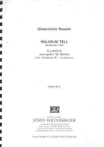 Ouvertüre zur Oper Wilhelm Tell&nbsp;&nbsp;Klarinette,Fagott, Horn, 2 Violinen, Viola, Violoncello und Kontrabass&nbsp;&nbsp;Stimmen