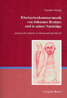 Klarinetten-Kammermusik von Johannes Brahms und in seiner Nachfolge  Analytische Studien zu Harmonik und Metrik  