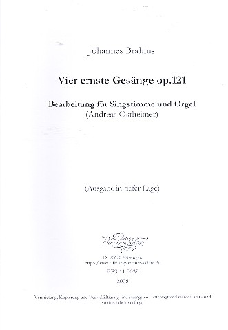 4 ernste Gesänge op.121&nbsp;&nbsp;für Gesang (tief) und Orgel&nbsp;&nbsp;