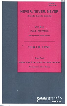 Never never never  and  Sea of Love:&nbsp;&nbsp;für Combo&nbsp;&nbsp;Stimmen