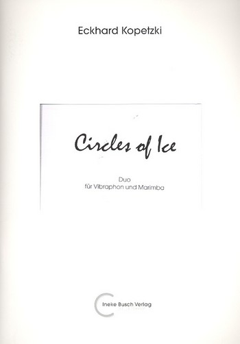 Circles of Ice  für Marimbaphon and Vibraphon  Partitur und Stimmen