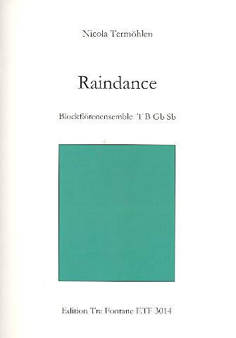 Raindance  für 4 Blockflöten (Ensemble) (TBGbSb)  Partitur und Stimmen