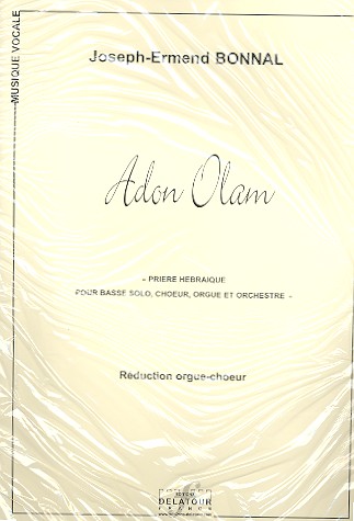 Adon Olam  pour basse, choeur mixte, orgue et orchestre  réduction chant et orgue