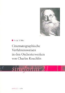 Cinemathographische Verfahrensweisen in den Orchesterwerken  von Charles Koechlin  