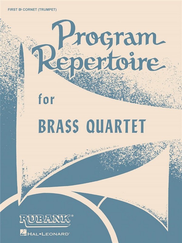 Program Repertoire&nbsp;&nbsp;for brass quartet&nbsp;&nbsp;cornet 1 (trumpet 1)