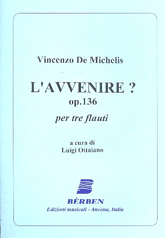 L'avvenire op.136&nbsp;&nbsp;per 3 flauti&nbsp;&nbsp;parti