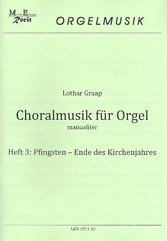 Choralmusik für Orgel  manualiter Band 3  Pfingsten - Ende des Kirchenjahres  